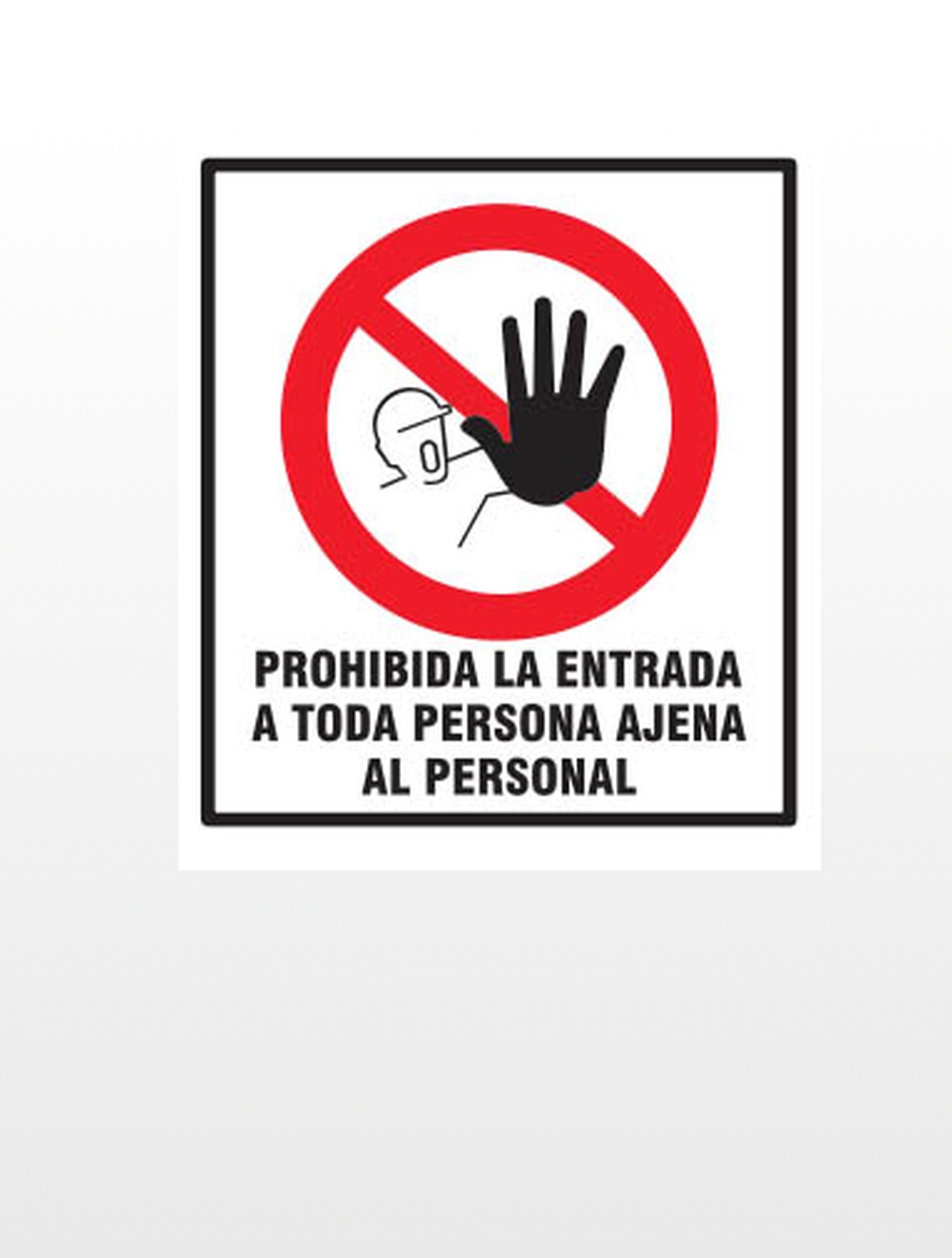 Prohibida La Entrada A Toda Persona Ajena A La Empresa