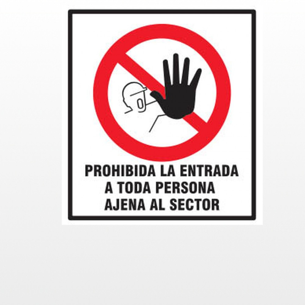 prohibida-la-entrada-a-toda-persona-ajena-al-sector